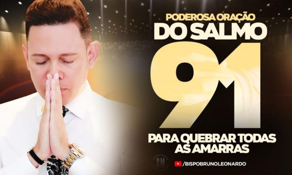 Bispo Bruno Leonardo, com a “Poderosa Oração do Salmo 91”, atinge 100  milhões de visualizações no  - Gospel Channel